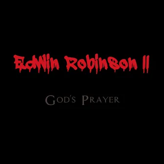 God's Prayer by Edwin Robinson II