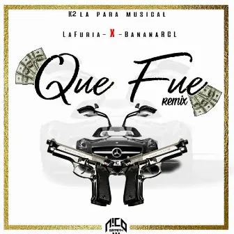 Que Fue - Remix by La Banana RCL