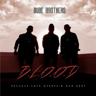 B.L.O.O.D by Dube Brothers