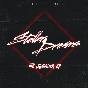 The Crusader EP by Stellar Dreams