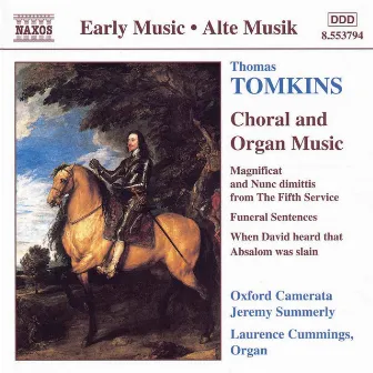 Tomkins: Choral and Organ Works by Thomas Tomkins