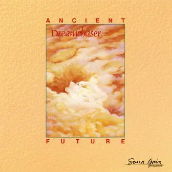 Dreamchaser by Ancient Future