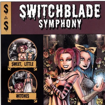 Sweet, Little Witches by Switchblade Symphony