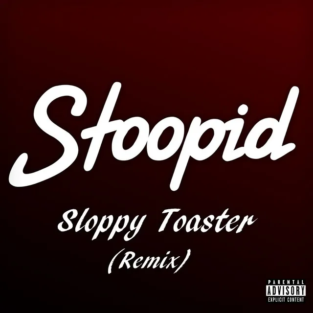 Stoopid (Remix)