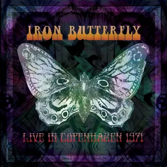 Live in Copenhagen by Iron Butterfly