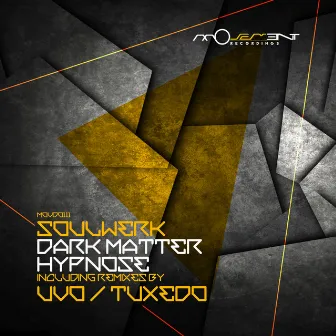 Dark Matter / Hypnose by Soulwerk