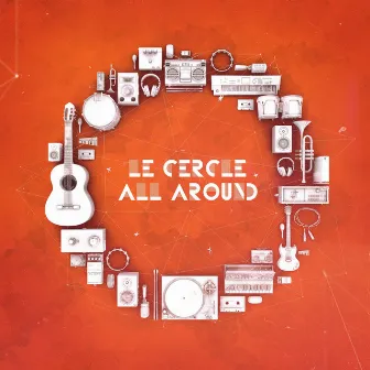 All Around by Le Cercle