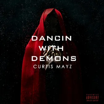 Dancin With Demons by Curtis Mayz