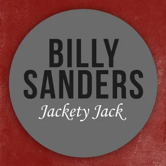 Jackety Jack by Billy Sanders