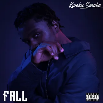 Fall by Kweku Smoke