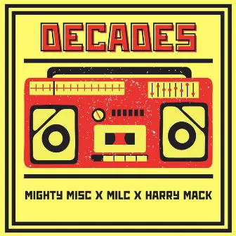 Decades by Mighty Misc