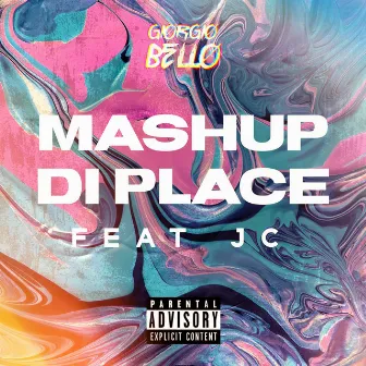 Mashup Di Place by Giorgio Bello