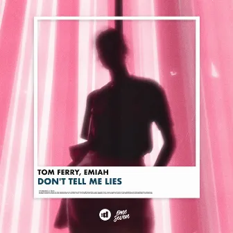 Don't Tell Me Lies by EMIAH