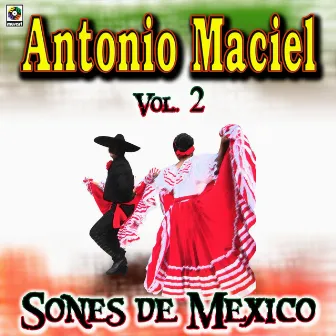 Sones De México, Vol. 2 by Antonio Maciel