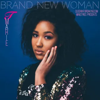 Brand New Woman by T.Marie