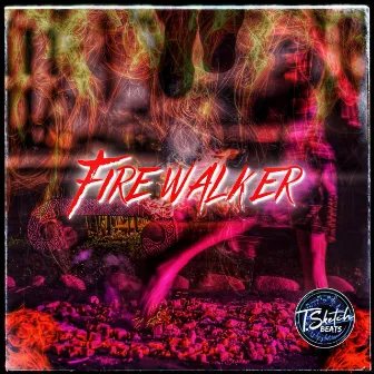 FIREWALKER by T. Sketch