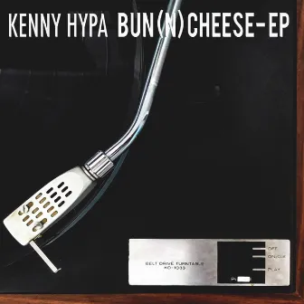 Bun (N) Cheese by Kenny Hypa