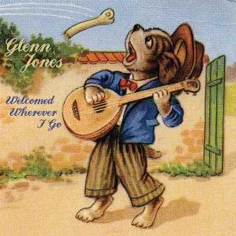 Welcomed Wherever I Go by Glenn Jones