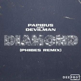 Diamond (Phibes Remix) by Papirus