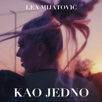 Kao Jedno by Lea Mijatović