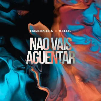 Não Vais Aguentar by DJ David Ruela