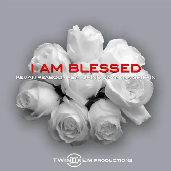 I Am Blessed (feat. Dayanna Griffin) by Kevan Peabody