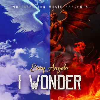 I Wonder by Ezzy Angelo