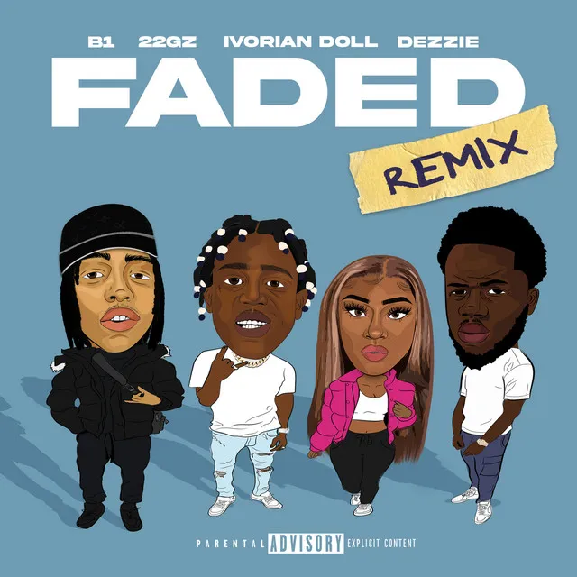 Faded (feat. 22Gz, Dezzie & Ivorian Doll) - Remix