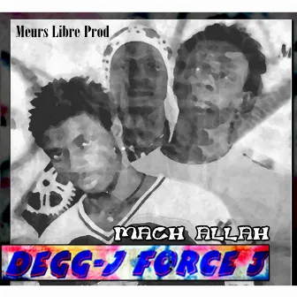 Mach Allah by Degg J Force 3