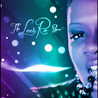 The Lee'a Ro Show by Lee'a Ro