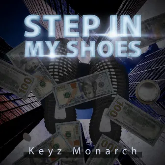 Step In My Shoes by Keyz Monarch