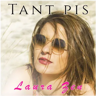 Tant pis by Laura Zen