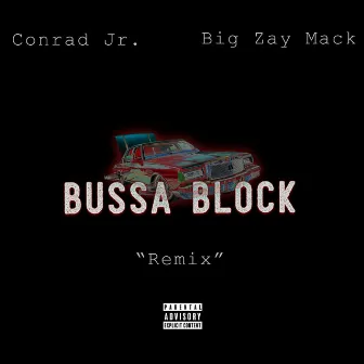 Bussa Block (Remix) by Conrad Jr.