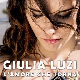 L'amore che torna by Giulia Luzi