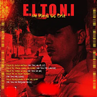 E. L. T. O. N. I. no Pique de Cria by Mc Toni