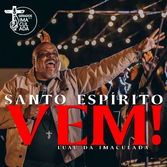 Santo Espiríto Vem