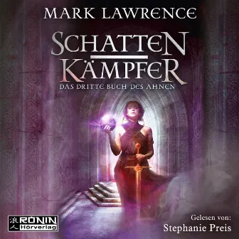 Schattenkämpfer - Das dritte Buch des Ahnen [Das Buch des Ahnen, Band 3 (ungekürzt)] by Mark Lawrence