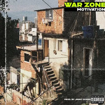 War Zone by Motivation