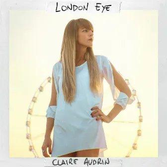 London Eye by Claire Audrin