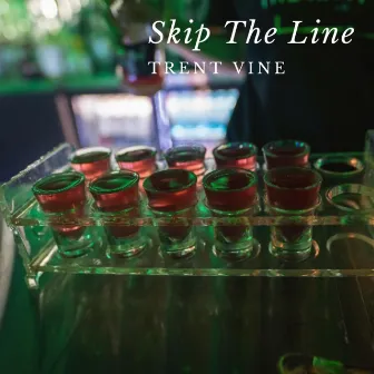 Skip The Line by Trent Vine