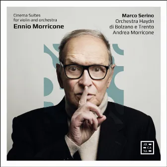 Morricone: Cinema Suites for Violin and Orchestra by Orchestra Haydn di Bolzano e Trento