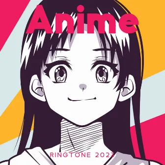 Anime Ringtone 2023 – Common Sounds & Instrumental Music From Manga And Cartoons by Anime Instrumental Project