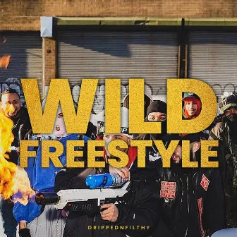 Wild Freestyle by Drippednfilthy