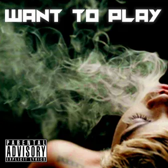 Want to Play by Jei el