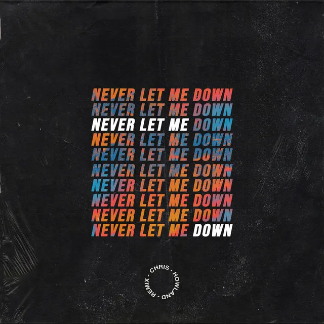 Never Let Me Down - Remix