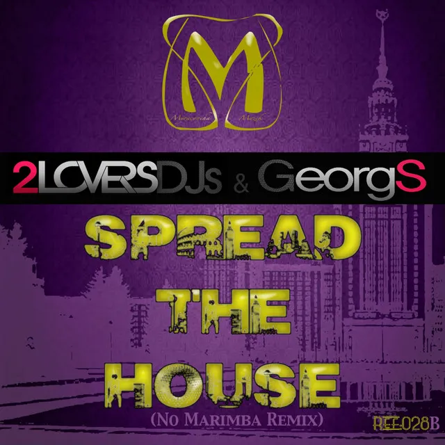 Spread The House - No Marimba Remix