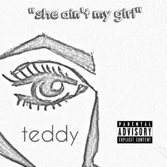 She Ain't My Girl by Tedford