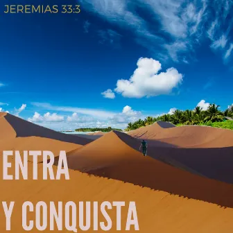 Entra Y Conquista by Jeremias 33:3