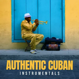 Authentic Cuban Instrumentals by Unknown Artist