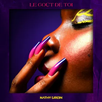 Le goût de toi by Nathy Green